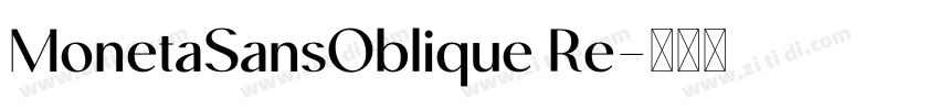 MonetaSansOblique Re字体转换 MonetaSansOblique Re字体转换
